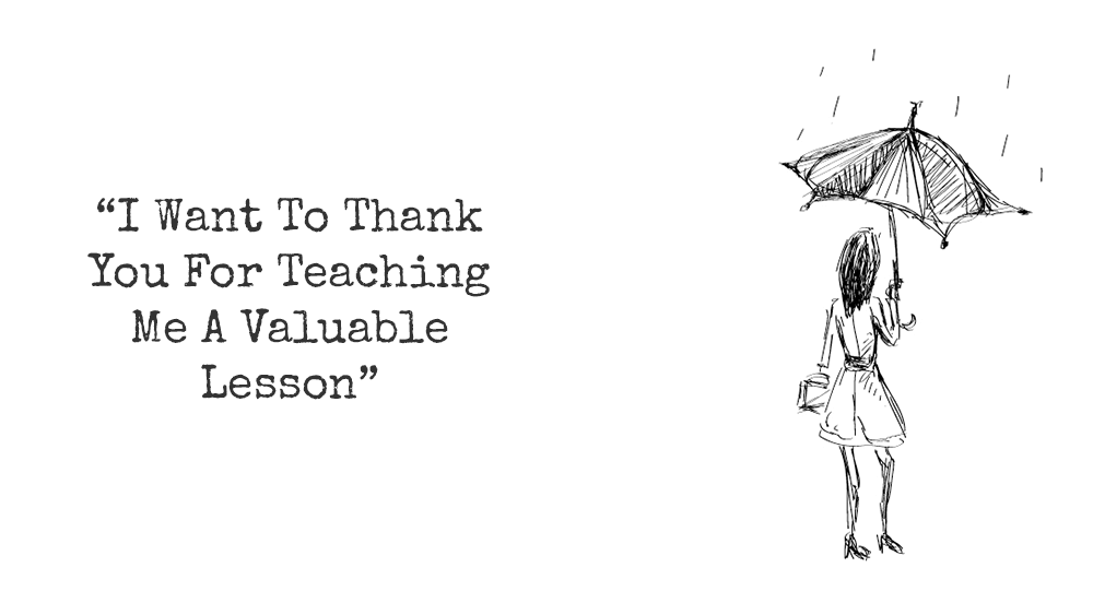 i-want-to-thank-you-for-teaching-me-a-valuable-lesson-great-mind