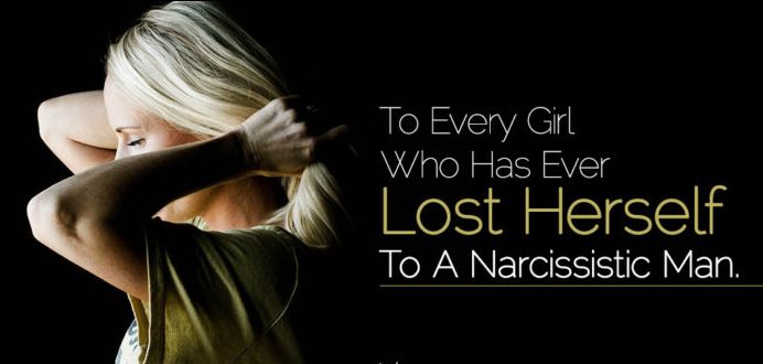 To Every Girl Who Has Ever Lost Herself To A Narcissistic Man